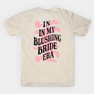 In my blushing bride era T-Shirt